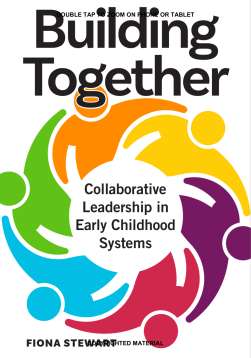 Building Together: Collaborative Leadership in Early Childhood Systems