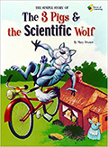 The Simple Story of the 3 Pigs and the Scientific Wolf