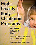 High-Quality Early Childhood Programs: The What, Why, and How