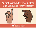 Sign with Me the ABCs: Sign Language Cards for Preliteracy