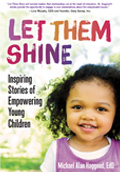 Let Them Shine: Inspiring Stories of Empowering Children