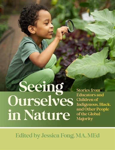 Seeing Ourselves in the Nature: Stories from Educators and Children of Indigenous, Black and Other People of the Global Majority