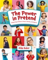 Power in Pretend: Supporting Young Children’s Power, Identity and Agency Through Play