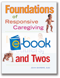 Foundations of Responsive Caregiving (e-book): Infants, Toddlers, and Twos