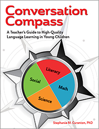 Conversation Compass: A Teacher&#39;s Guide to High-Quality Language Learning in Young Children