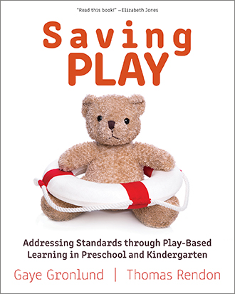 Saving Play: Addressing Standards through Play-Based Learning in Preschool and Kindergarten