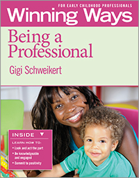 Being a Professional: Winning Ways for Early Childhood Professionals