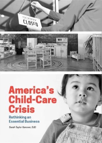 America&#39;s Child-Care Crisis: Rethinking an Essential Business