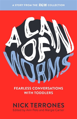 Can of Worms: Fearless Conversations with Toddlers